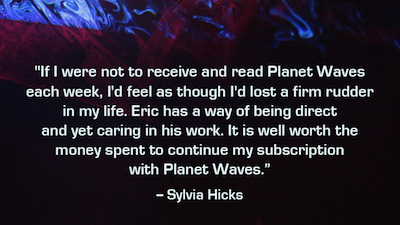 Planet Waves new Reader Level membership gives easy website access to anyone who has reached their click-limit (tell your friends!). If you're looking for email delivery of horoscopes, plus real-time SMS service and more, try a Core Community membership.